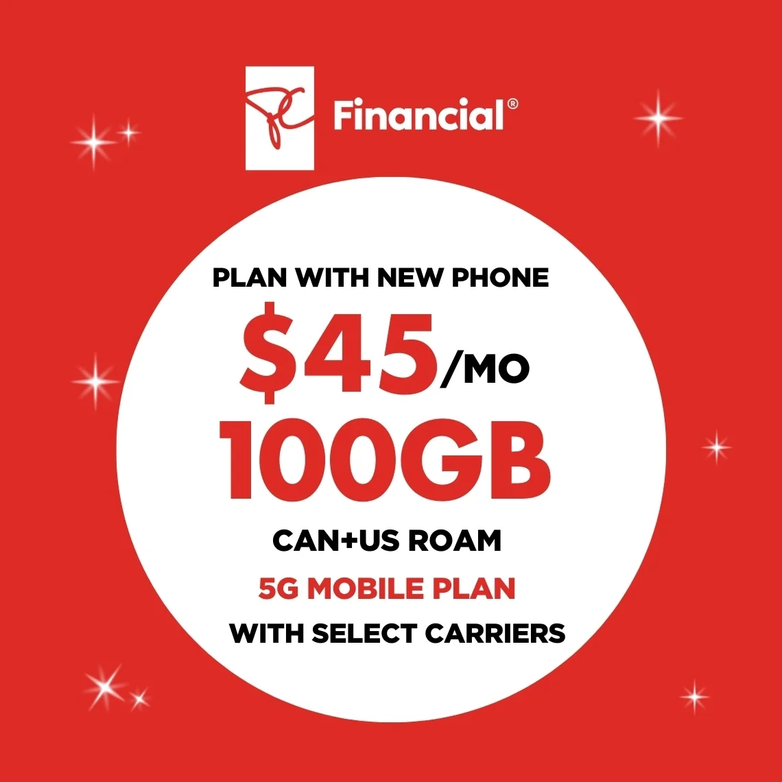 White President's Choice Financial logo above a white circle on a red background containing "100 GB FOR $45/MO with select carriers".